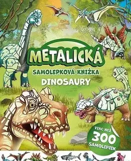 Nalepovačky, vystrihovačky, skladačky Metalická samolepková knižka - Dinosaury