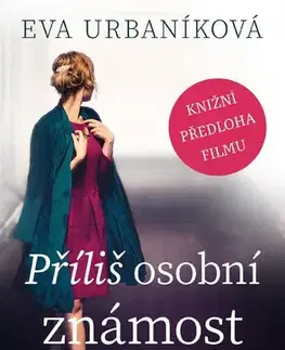 Slovenská beletria Příliš osobní známost - Eva Evita Urbaníková