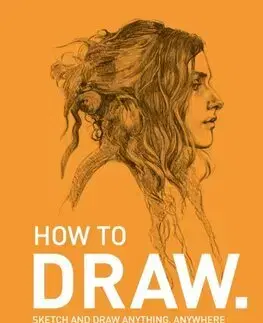 Kreslenie, maľovanie How To Draw - Jake Spicer