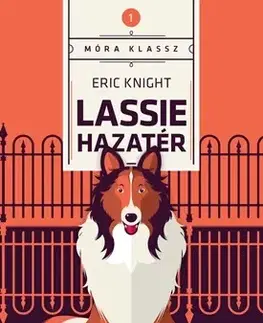 Dobrodružstvo, napätie, western Lassie hazatér - Eric Knight