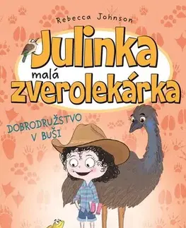 Pre dievčatá Julinka – malá zverolekárka 9: Dobrodružstvo v buši - Rebecca Johnson,Jana Valachová
