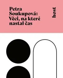 Poézia - antológie Věci, na které nastal čas - Petra Soukupová