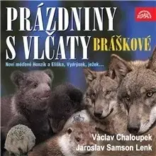 Pre deti a mládež SUPRAPHON a.s. Písničky a příběhy zvířátek z večerníčků Bráškové. Prázdniny s vlčaty