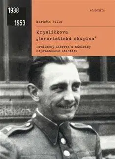 Slovenské a české dejiny Krysličkova „teroristická skupina“ - Markéta Filla