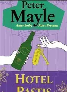 Svetová beletria Hotel Pastis - Peter Mayle