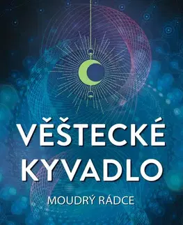 Veštenie, tarot, vykladacie karty Věštecké kyvadlo - Moudrý rádce - neuvedený,Pavel Dufek