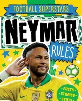 Pre chlapcov Football Superstars: Neymar Rules - Simon Mugford,Dan Green