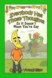 V cudzom jazyku Everybody Has Those Thoughts, So it Doesn’t Mean You’re Gay - YoungMiller Cristian