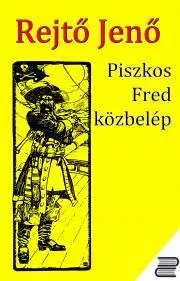 Svetová beletria Piszkos Fred közbelép - Jenő Rejtő