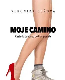Geografia - ostatné Moje Camino - Cesta do Santiago de Compostela - Veronika Beňová