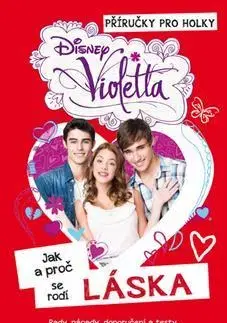 Pre deti a mládež - ostatné Violetta Jak a proč se rodí láska