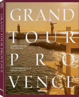 Obrazové publikácie Grand Tour Provence - Tim Labenda,Hannes-Vincent Krause