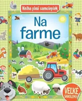 Nalepovačky, vystrihovačky, skladačky Na farme - Kniha plná samolepiek
