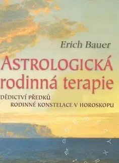 Astrológia, horoskopy, snáre Astrologická rodinná terapie - Erich Bauer