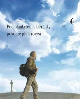 Biografie - ostatné Pod blankytem s beránky pokojně pluli rorýsi - Ivo Dostál