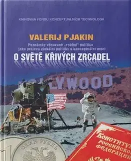Politológia O světě křivých zrcadel - Valerij Viktorovič Pjakin