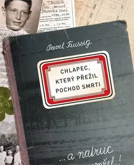 Skutočné príbehy Chlapec, který přežil pochod smrti - Pavel Taussig