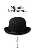 Slovenská beletria Minule, keď som... - Remi Kloos