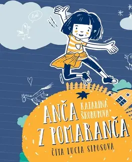 Pre deti a mládež Wisteria Books a SLOVART a FPU Anča z pomaranča