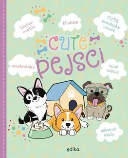 Nalepovačky, vystrihovačky, skladačky CUTE - pejsci - neuvedený,Aleš Čuma