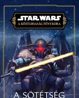 Sci-fi a fantasy A sötétség szeme (Star Wars: A köztársaság fénykora) - George Mann