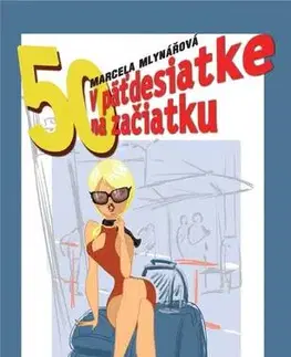 Česká beletria V päťdesiatke na začiatku - Marcela Mlynářová