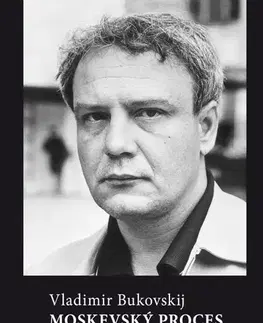 Odborná a populárno-náučná literatúra Moskevský proces - Vladimir Bukovskij