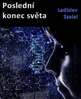 Sci-fi a fantasy Poslední konec světa - Ladislav Szalai