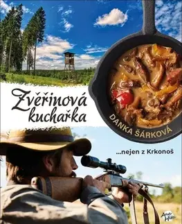 Mäso, Ryby Zvěřinová kuchařka...nejen z Krkonoš - Danka Šárková