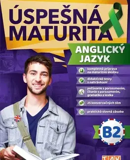 Jazykové maturity Úspešná maturita Anglický jazyk - úroveň B2 - Ingrid Kálaziová