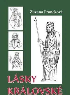 Historické romány Lásky královské - Zuzana Francková