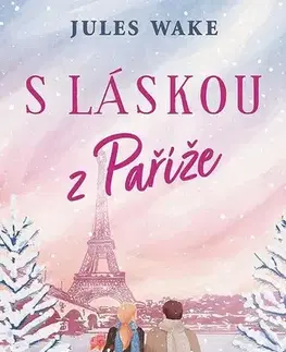 Romantická beletria S láskou z Paříže, 2. vydání - Jules Wake,Klára Krasula