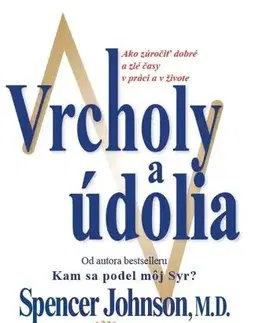 Rozvoj osobnosti Vrcholy a údolia - Spencer Johnson