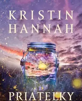 Svetová beletria Priateľky z Firefly Lane - Kristin Hannah,Tamara Chovanová,Jana Báliková