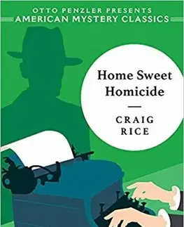 Cudzojazyčná literatúra Home Sweet Homicide - Craig Rice,Otto Penzler