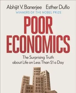 Ekonómia, Ekonomika Poor Economics - Abhijit V. Banerjee,Esther Duflo
