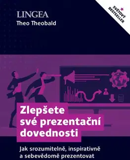Biznis a kariéra Zlepšete své prezentační dovednosti - Theo Theobald