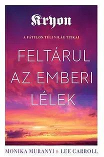 Ezoterika - ostatné Kyron - Feltárzul az emberi lélek - Kolektív autorov