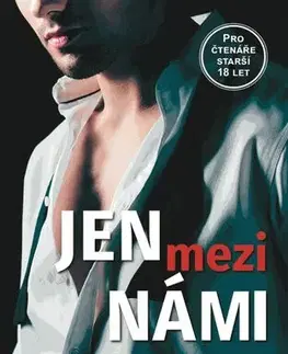Erotická beletria Jen mezi námi - T.L. Swan,Zdeňka Lišková