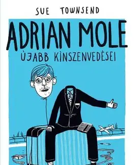 Pre deti a mládež - ostatné Adrian Mole újabb kínszenvedései - Sue Townsend