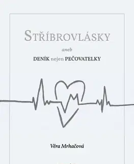 Beletria - ostatné Stříbrovlásky - Věra Mrhačová
