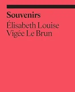 Maliarstvo, grafika Souvenirs: From a Memoir - Elisabeth Louise Vigée Le Brun