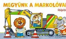 Pre deti a mládež - ostatné Megyünk a markolóval