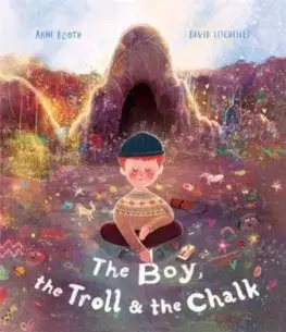 Rozprávky The Boy, the Troll and the Chalk - Anne Booth,David Litchfield
