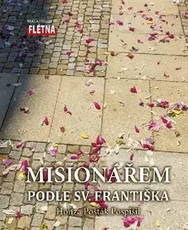 Kresťanstvo Misionářem podle sv. Františka - Honza Pošťák Pospíšil