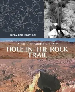 Geografia, mapy, sprievodcovia A Guide to Southern Utah's Hole-in-the-Rock Trail - Stewart Aitchison