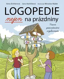 Encyklopédie pre deti a mládež - ostatné Logopedie nejen na prázdniny - Ilona Eichlerová
