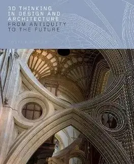 Architektúra 3D Thinking in Design and Architecture - Roger Burrows