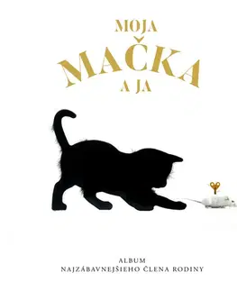 Mačky Moja mačka a ja - Kolektív autorov