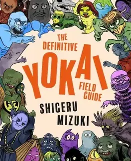 Beletria - ostatné The Definitive Yokai Field Guide - Shigeru Mizuki